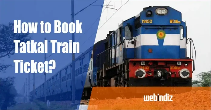 How to Book Tatkal Train Ticket